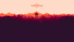 عنوان Firewatch موفق به فروش ۵۰۰٬۰۰۰ نسخه‌ای شده است